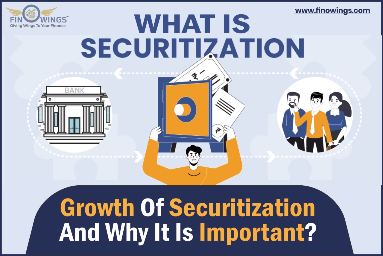 What is securitization - Growth of Securitization and Why It Is Important?